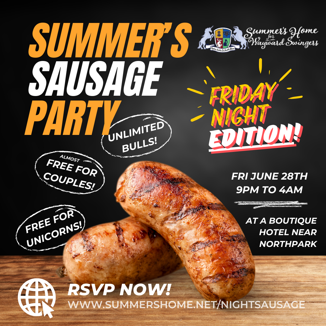 Summer's Sausage Party Friday Night Edition!